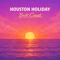 Houston Holiday "Best Coast" 12" Vinyl Single EP